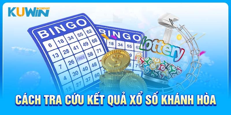 Cách tra cứu kết quả xổ số Khánh Hòa 