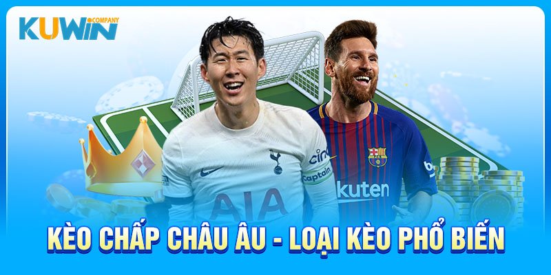 Kèo chấp châu Âu - loại kèo phổ biến 