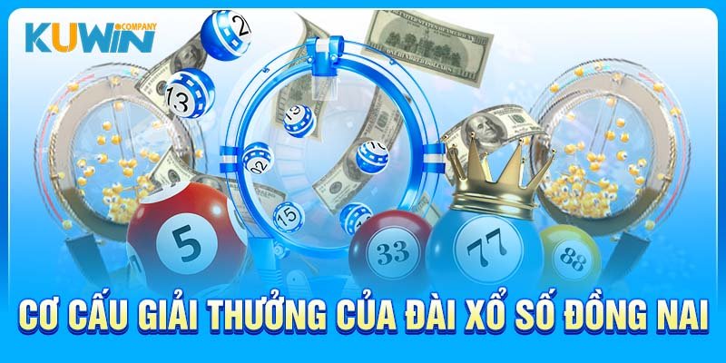 Cơ cấu giải thưởng của đài xổ số Đồng Nai