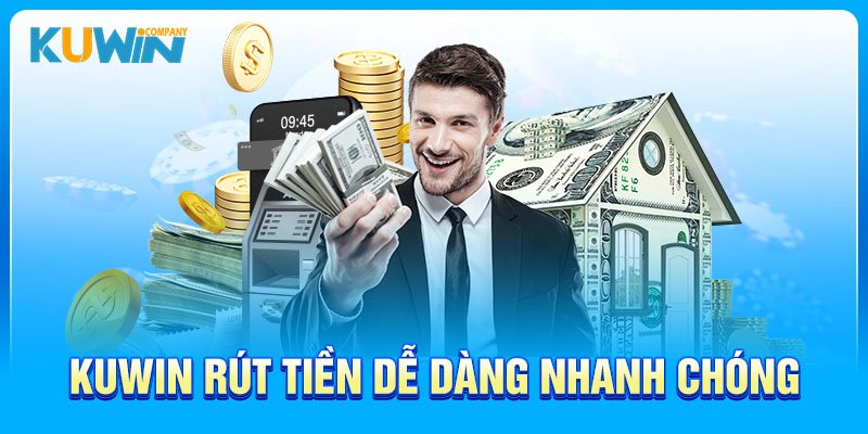 Kuwin rút tiền dễ dàng nhanh chóng