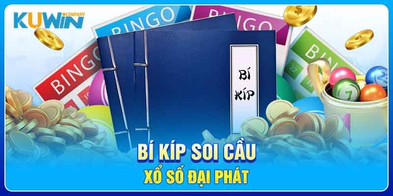 Bí kíp soi cầu xổ số đại phát