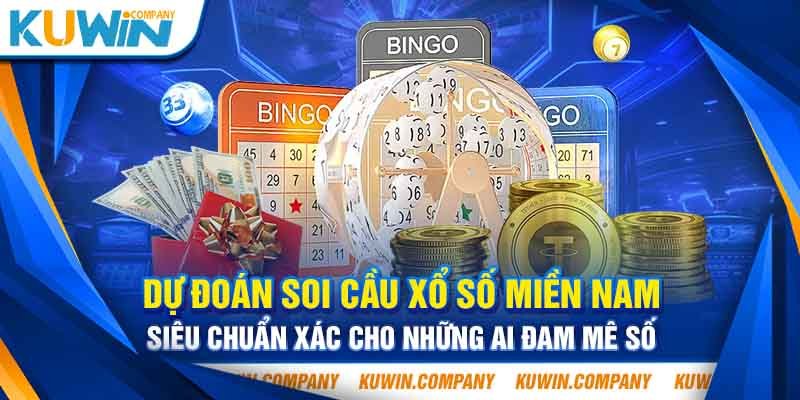 DỰ ĐOÁN SOI CẦU MIỀN NAM SIÊU CHUẨN CHO NHỮNG AI ĐAM MÊ SỐ