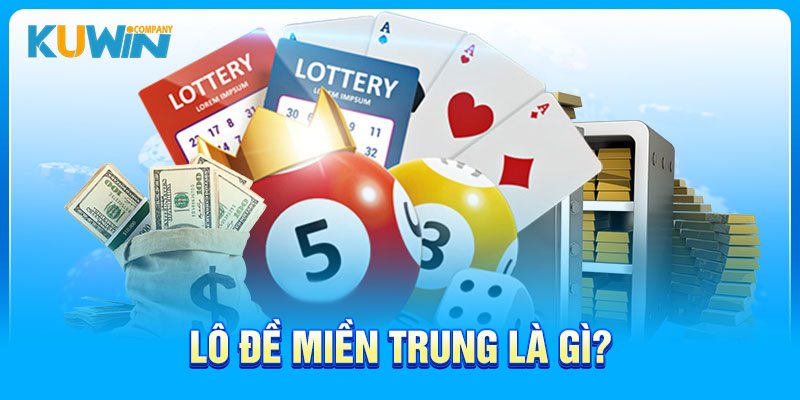 Lô đề miền Trung là gì?