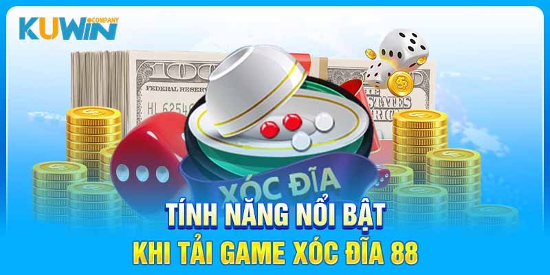 Tính Năng Nổi Bật Khi Tải game Xóc Đĩa 88